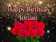 Happy Birthday Jordan GIF: A beautiful birthday gif with a bouquet of flowers and animated hearts on a black and glitter background.