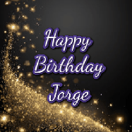 Happy Birthday Jorge GIF: A beautiful Animated Happy Birthday GIF full of glitter and fireworks. It reads Happy Birthday Name and can be customized.