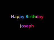 Happy Birthday Joseph GIF: Happy birthday gif with animated rainbow lettering on a black background with hearts float up past them.