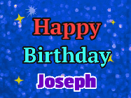 Happy Birthday Joseph GIF: An exciting blue glittered animated happy birthday gif with sparkles, glitter, and 3 lines of text with name to customize.
