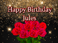 Happy Birthday Jules GIF: A beautiful birthday gif with a bouquet of flowers and animated hearts on a black and glitter background.