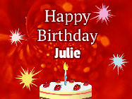 Happy Birthday Julie GIF: A bright red happy birthday gif animated with a cake candle, and glitter and sparkles. Customize with name.