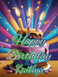 Happy Birthday Kaitlyn GIF