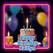 Happy Birthday Kaitlyn GIF
