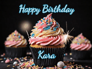 Happy Birthday Kara GIF: A delicious cupcake gif with animated sparkles reading Happy Birthday with a name to customize