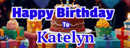Happy Birthday Katelyn GIF