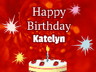 Happy Birthday Katelyn GIF: A bright red happy birthday gif animated with a cake candle, and glitter and sparkles. Customize with name.