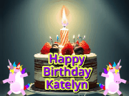 Happy Birthday Katelyn GIF: An animated gif with 2 unicorns and a birthday candle on a cake.
