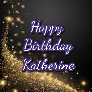 Happy Birthday Katherine GIF: A beautiful Animated Happy Birthday GIF full of glitter and fireworks. It reads Happy Birthday Name and can be customized.
