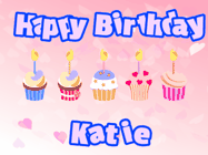 Happy Birthday Katie GIF: Pink animated birthday gif with 5 cupcakes and candles and animated text you can customize with name.