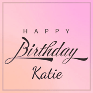 Happy Birthday Katie GIF: A beautiful birthday cake gif with animated sparkles and glitter Happy Birthday Name you can customize