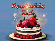 Happy Birthday Kayla GIF: Animated GIF of a birthday cake covered in berries with 2 sparklers and a candle, reads Happy Birthday Name. Customize it.