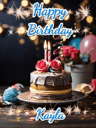 Happy Birthday Kayla GIF: Sparkles and glitter happy birthday gif with a cake and flickering candles and sparklers behind the words happy birthday customize