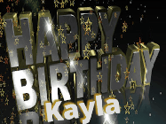 Happy Birthday Kayla GIF: Happy birthday animated gif with fancy gold and silver text and star popping in and out. Customize name.