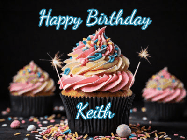 Happy Birthday Keith GIF: A delicious cupcake gif with animated sparkles reading Happy Birthday with a name to customize