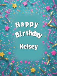 Happy Birthday Kelsey GIF