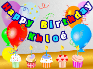 Happy Birthday Khloe GIF: Animated happy birthday gif with a party balloon background, a row of cupcakes, and birthday banner to customize.