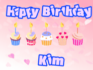 Happy Birthday Kim GIF: Pink animated birthday gif with 5 cupcakes and candles and animated text you can customize with name.