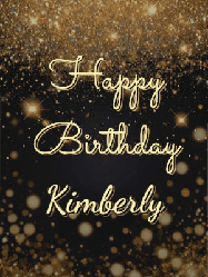 Happy Birthday Kimberly GIF: A beautiful happy birthday gif on a dark glitter background with bubbles and animation. It reads Happy Birtday. Customize it!