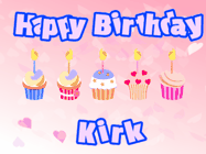 Happy Birthday Kirk GIF: Pink animated birthday gif with 5 cupcakes and candles and animated text you can customize with name.