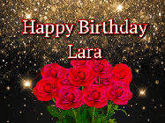 Happy Birthday Lara GIF: A beautiful birthday gif with a bouquet of flowers and animated hearts on a black and glitter background.