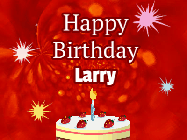 Happy Birthday Larry GIF: A bright red happy birthday gif animated with a cake candle, and glitter and sparkles. Customize with name.
