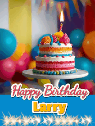 Happy Birthday Larry GIF: A birthday card gif with a cake and candle and a blue ribbon with animated sparklers. Reads Happy Birthday Name