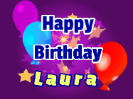 Happy Birthday Laura GIF: A lovely purple birthday gif animated with moving text, a balloon, and bubbles. Customize it.