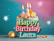 Happy Birthday Laura GIF: A colorful animated Happy Birthday Cake GIF with swirling sparkles and flickering candles. It reads Happy Birthday Name