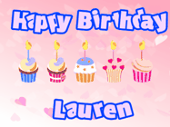 Happy Birthday Lauren GIF: Pink animated birthday gif with 5 cupcakes and candles and animated text you can customize with name.
