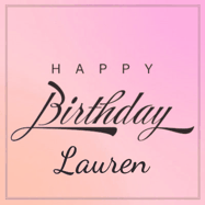 Happy Birthday Lauren GIF: A beautiful birthday cake gif with animated sparkles and glitter Happy Birthday Name you can customize