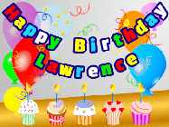 Happy Birthday Lawrence GIF: Animated happy birthday gif with a party balloon background, a row of cupcakes, and birthday banner to customize.