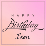 Happy Birthday Leon GIF: A beautiful birthday cake gif with animated sparkles and glitter Happy Birthday Name you can customize