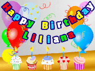 Happy Birthday Liliana GIF: Animated happy birthday gif with a party balloon background, a row of cupcakes, and birthday banner to customize.