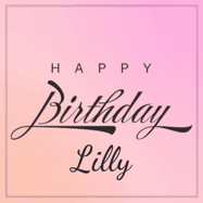 Happy Birthday Lilly GIF: A beautiful birthday cake gif with animated sparkles and glitter Happy Birthday Name you can customize