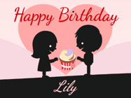 Happy Birthday Lily GIF: Cute happy birthday gif with love sharing a cupcake on your special day. Customize the name.