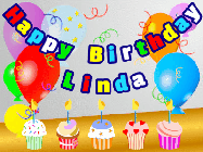 Happy Birthday Linda GIF: Animated happy birthday gif with a party balloon background, a row of cupcakes, and birthday banner to customize.