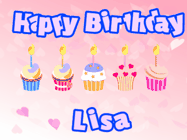 Happy Birthday Lisa GIF: Pink animated birthday gif with 5 cupcakes and candles and animated text you can customize with name.