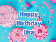 Happy Birthday Lisa GIF: Happy birthday animated gif on this beautiful cake background and confetti with flowers, hearts, and stars.