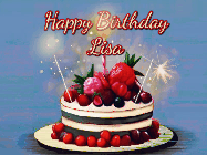 Happy Birthday Lisa GIF: Animated GIF of a birthday cake covered in berries with 2 sparklers and a candle, reads Happy Birthday Name. Customize it.