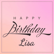 Happy Birthday Lisa GIF: A beautiful birthday cake gif with animated sparkles and glitter Happy Birthday Name you can customize