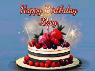 Happy Birthday Lucy GIF: Animated GIF of a birthday cake covered in berries with 2 sparklers and a candle, reads Happy Birthday Name. Customize it.