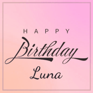 Happy Birthday Luna GIF: A beautiful birthday cake gif with animated sparkles and glitter Happy Birthday Name you can customize