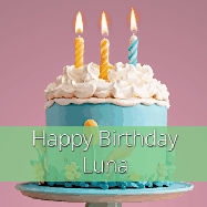 Happy Birthday Luna GIF: Sparkles fly over a birthday cake that has 3 flickering candles, text in a colored band read Happy Birthday Name.