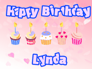 Happy Birthday Lynda GIF: Pink animated birthday gif with 5 cupcakes and candles and animated text you can customize with name.