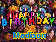 Happy Birthday Madison GIF