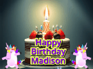 Happy Birthday Madison GIF: An animated gif with 2 unicorns and a birthday candle on a cake.