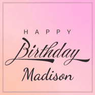 Happy Birthday Madison GIF: A beautiful birthday cake gif with animated sparkles and glitter Happy Birthday Name you can customize