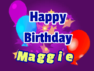 Happy Birthday Maggie GIF: A lovely purple birthday gif animated with moving text, a balloon, and bubbles. Customize it.