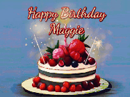 Happy Birthday Maggie GIF: Animated GIF of a birthday cake covered in berries with 2 sparklers and a candle, reads Happy Birthday Name. Customize it.